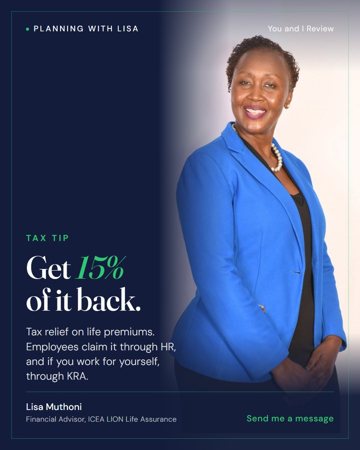 Designed post for Lisa Muthoni: Get 15% of it back, about tax relief on life premiums